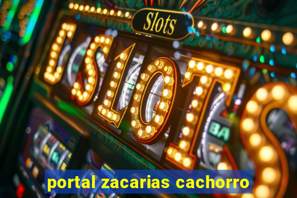 portal zacarias cachorro